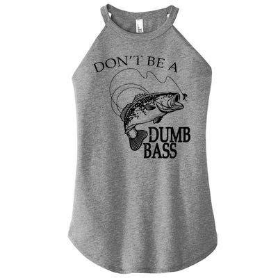 Funny Fishing - Don't Be A Dumb Bass Women’s Perfect Tri Rocker Tank