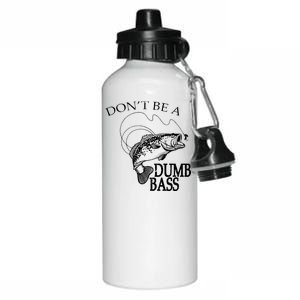 Funny Fishing - Don't Be A Dumb Bass Aluminum Water Bottle