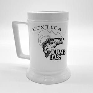 Funny Fishing - Don't Be A Dumb Bass Beer Stein