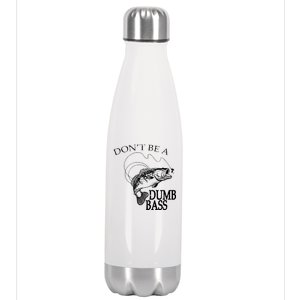 Funny Fishing - Don't Be A Dumb Bass Stainless Steel Insulated Water Bottle