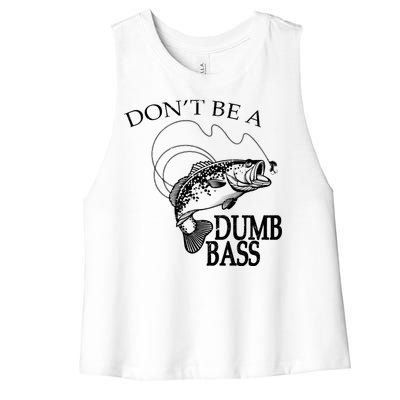 Funny Fishing - Don't Be A Dumb Bass Women's Racerback Cropped Tank