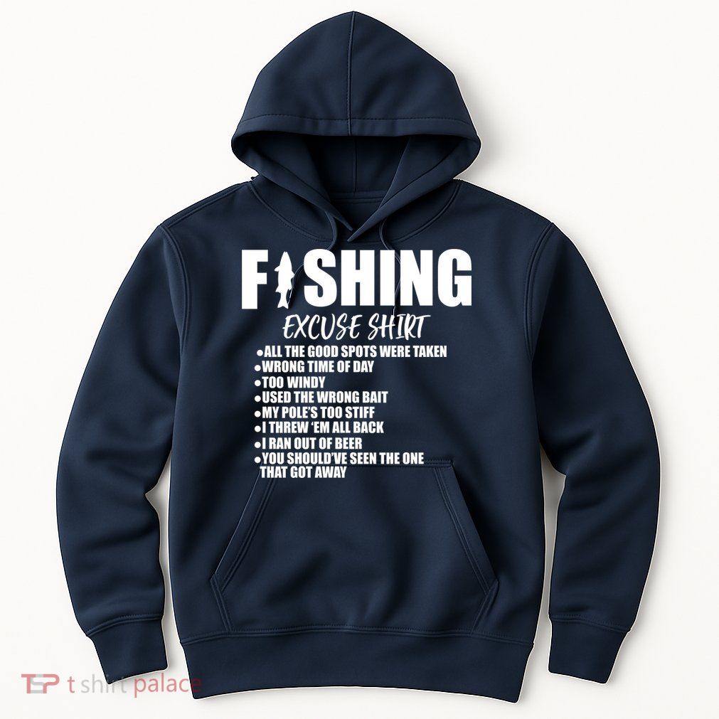 Funny Fishing Excuses Hoodie