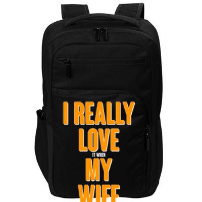 Funny Fishing I Really Love My Wife  Impact Tech Backpack