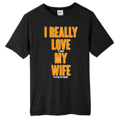 Funny Fishing I Really Love My Wife  Tall Fusion ChromaSoft Performance T-Shirt