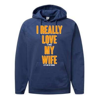 Funny Fishing I Really Love My Wife  Performance Fleece Hoodie