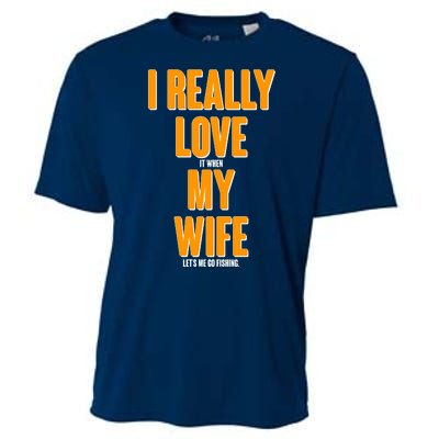 Funny Fishing I Really Love My Wife  Cooling Performance Crew T-Shirt