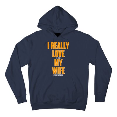 Funny Fishing I Really Love My Wife  Hoodie