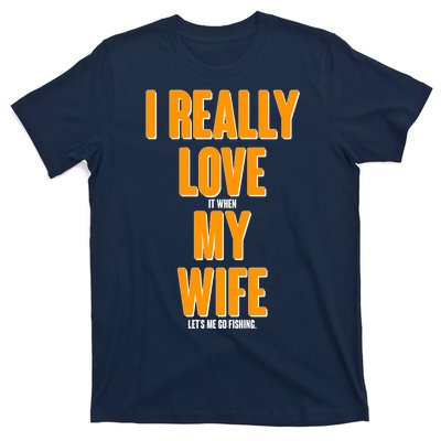 Funny Fishing I Really Love My Wife  T-Shirt