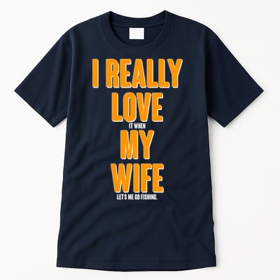 Funny Fishing I Really Love My Wife  Tall T-Shirt