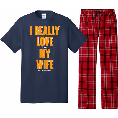 Funny Fishing I Really Love My Wife  Pajama Set