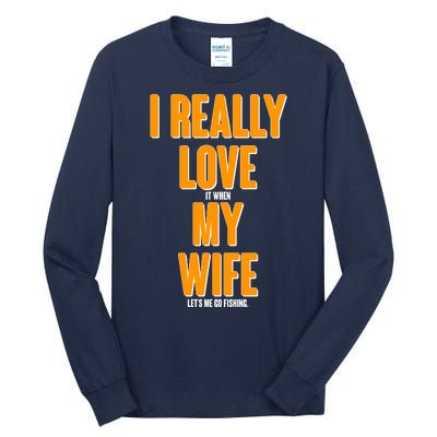 Funny Fishing I Really Love My Wife  Tall Long Sleeve T-Shirt