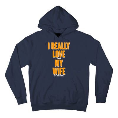 Funny Fishing I Really Love My Wife  Tall Hoodie