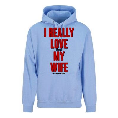 Funny Fishing I Really Love My Wife  Unisex Surf Hoodie