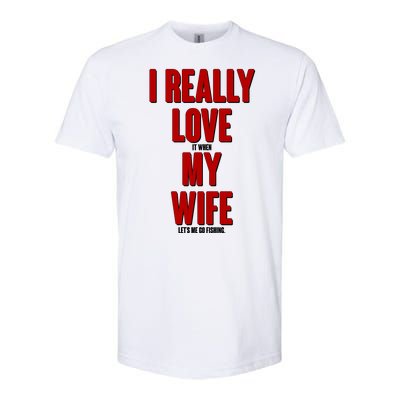 Funny Fishing I Really Love My Wife  Softstyle CVC T-Shirt