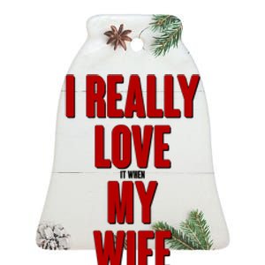 Funny Fishing I Really Love My Wife  Ceramic Bell Ornament