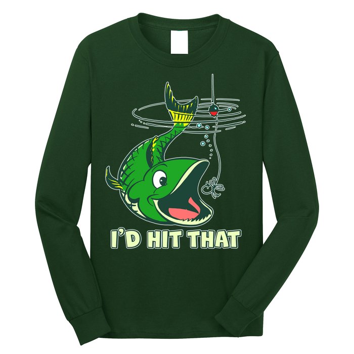 Funny Fishing I'd Hit That Long Sleeve Shirt