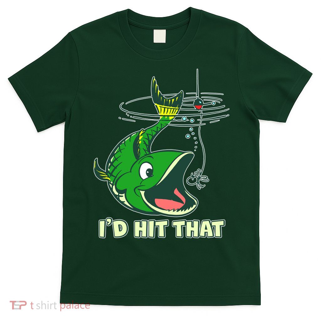 Funny Fishing I'd Hit That T-Shirt