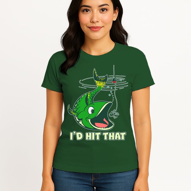 Funny Fishing I'd Hit That Womens T-Shirt