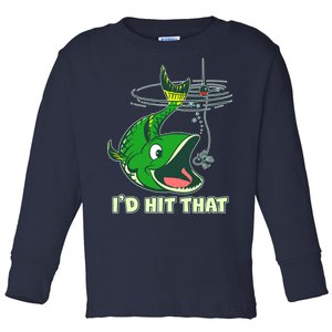 Funny Fishing I'd Hit That Toddler Long Sleeve Shirt