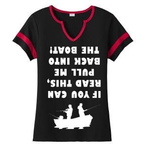 Funny Fishing: If You Can Read This Pull Me Back Into The Boat Ladies Halftime Notch Neck Tee