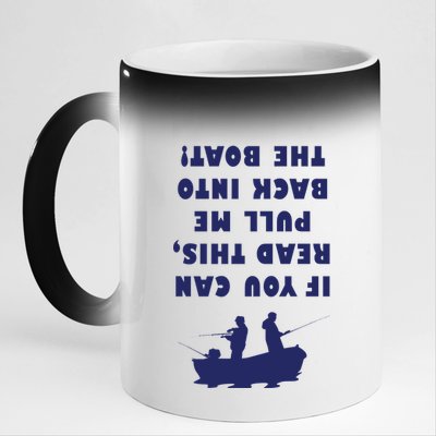 Funny Fishing: If You Can Read This Pull Me Back Into The Boat 11oz Black Color Changing Mug