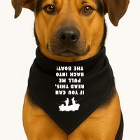 Funny Fishing: If You Can Read This Pull Me Back Into The Boat USA-Made Doggie Bandana