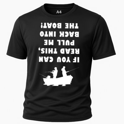 Funny Fishing: If You Can Read This Pull Me Back Into The Boat Performance Shirt
