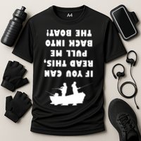 Funny Fishing: If You Can Read This Pull Me Back Into The Boat Performance Shirt
