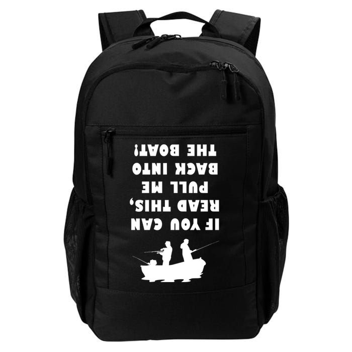 Funny Fishing: If You Can Read This Pull Me Back Into The Boat Backpack