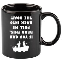 Funny Fishing: If You Can Read This Pull Me Back Into The Boat 11oz C Handle Ceramic Mug