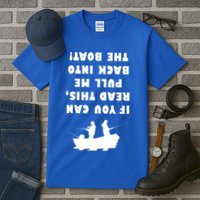 Funny Fishing: If You Can Read This Pull Me Back Into The Boat Tall T-Shirt