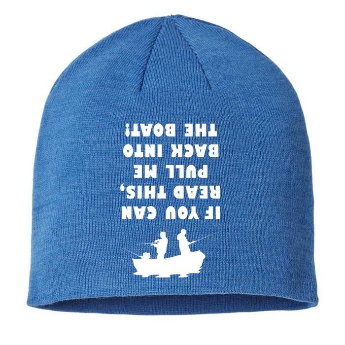 Funny Fishing: If You Can Read This Pull Me Back Into The Boat Sustainable Beanie