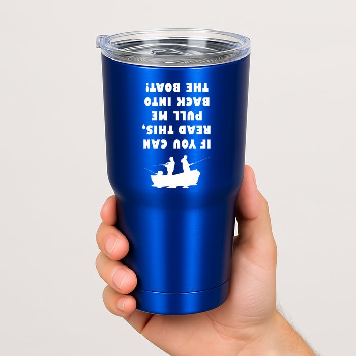 Funny Fishing: If You Can Read This Pull Me Back Into The Boat Tumbler