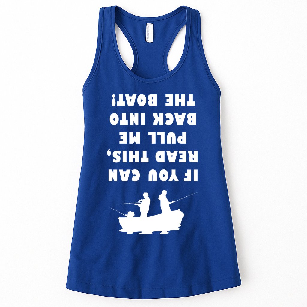 Funny Fishing: If You Can Read This Pull Me Back Into The Boat Womens Tank Top