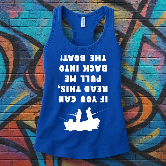 Funny Fishing: If You Can Read This Pull Me Back Into The Boat Womens Tank Top
