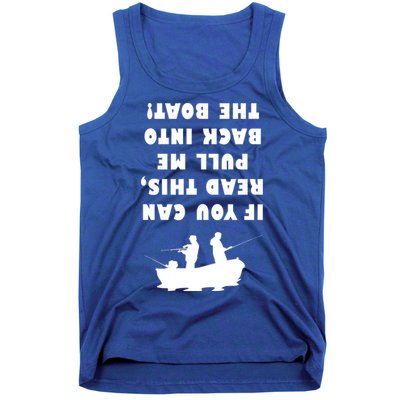 Funny Fishing: If You Can Read This Pull Me Back Into The Boat Tank Top