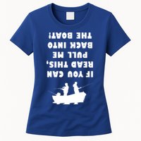 Funny Fishing: If You Can Read This Pull Me Back Into The Boat Womens T-Shirt