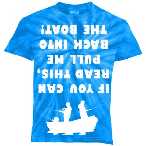 Funny Fishing: If You Can Read This Pull Me Back Into The Boat Kids Tie-Dye T-Shirt