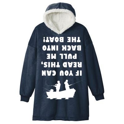 Funny Fishing: If You Can Read This Pull Me Back Into The Boat Hooded Wearable Blanket