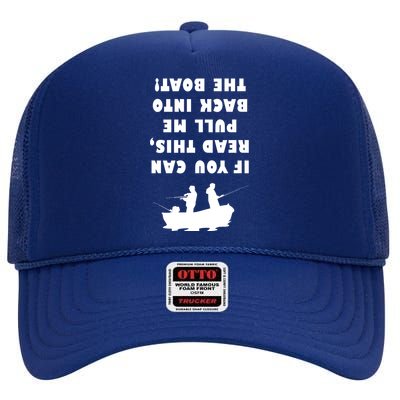 Funny Fishing: If You Can Read This Pull Me Back Into The Boat High Crown Mesh Back Trucker Hat