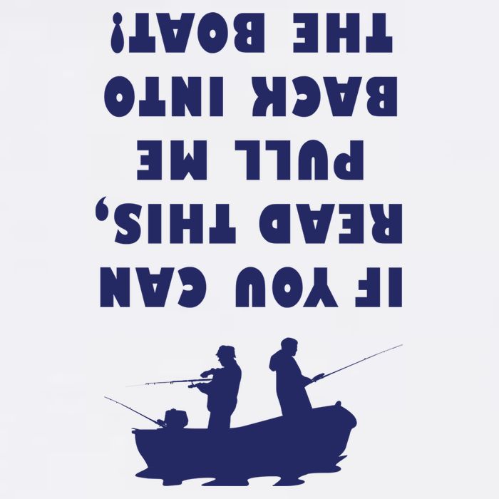 Funny Fishing: If You Can Read This Pull Me Back Into The Boat Garment-Dyed Sweatshirt