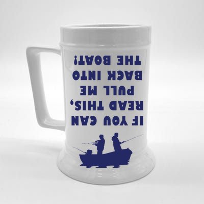 Funny Fishing: If You Can Read This Pull Me Back Into The Boat Beer Stein