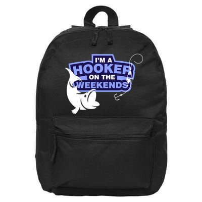 Funny Fishing I'm A Hooker On The Weekends 16 in Basic Backpack