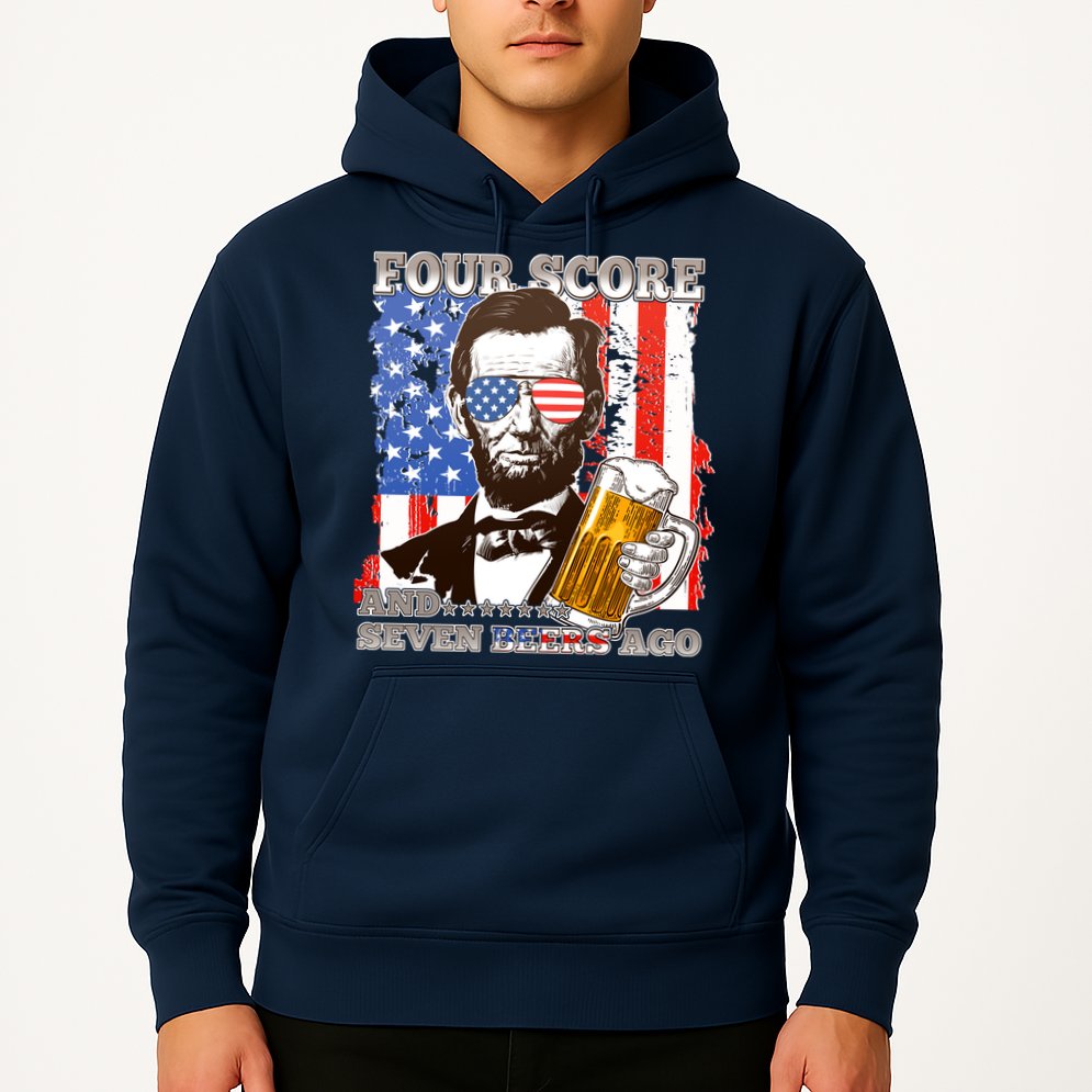 Funny Four Score And Seven Beers Ago Abe Lincoln Hoodie