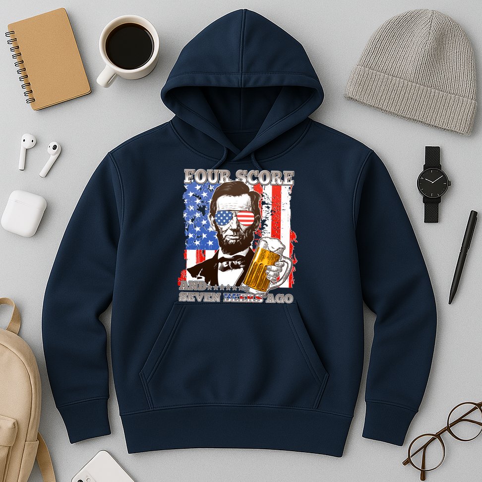 Funny Four Score And Seven Beers Ago Abe Lincoln Hoodie