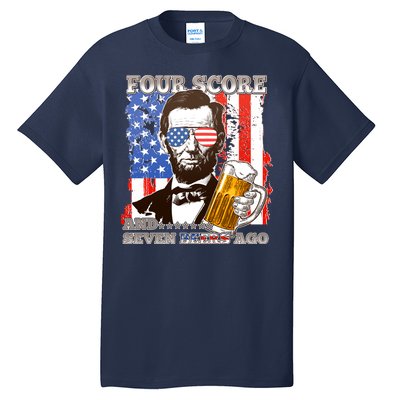 Funny Four Score And Seven Beers Ago Abe Lincoln Tall T-Shirt