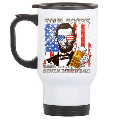 Funny Four Score And Seven Beers Ago Abe Lincoln Stainless Steel Travel Mug