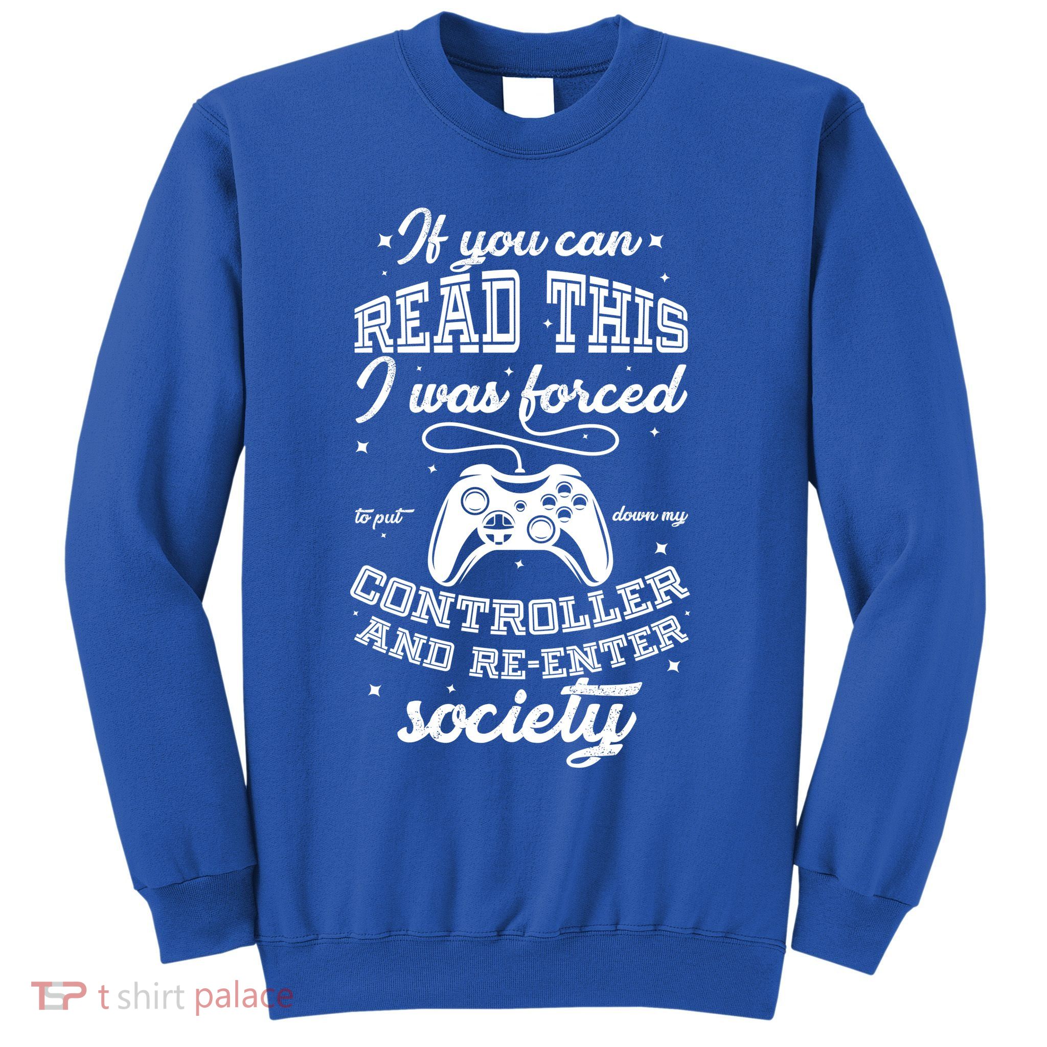 Funny Gamer Re-Enter Society  Sweatshirt