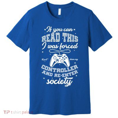 Funny Gamer Re-Enter Society  Premium T-Shirt
