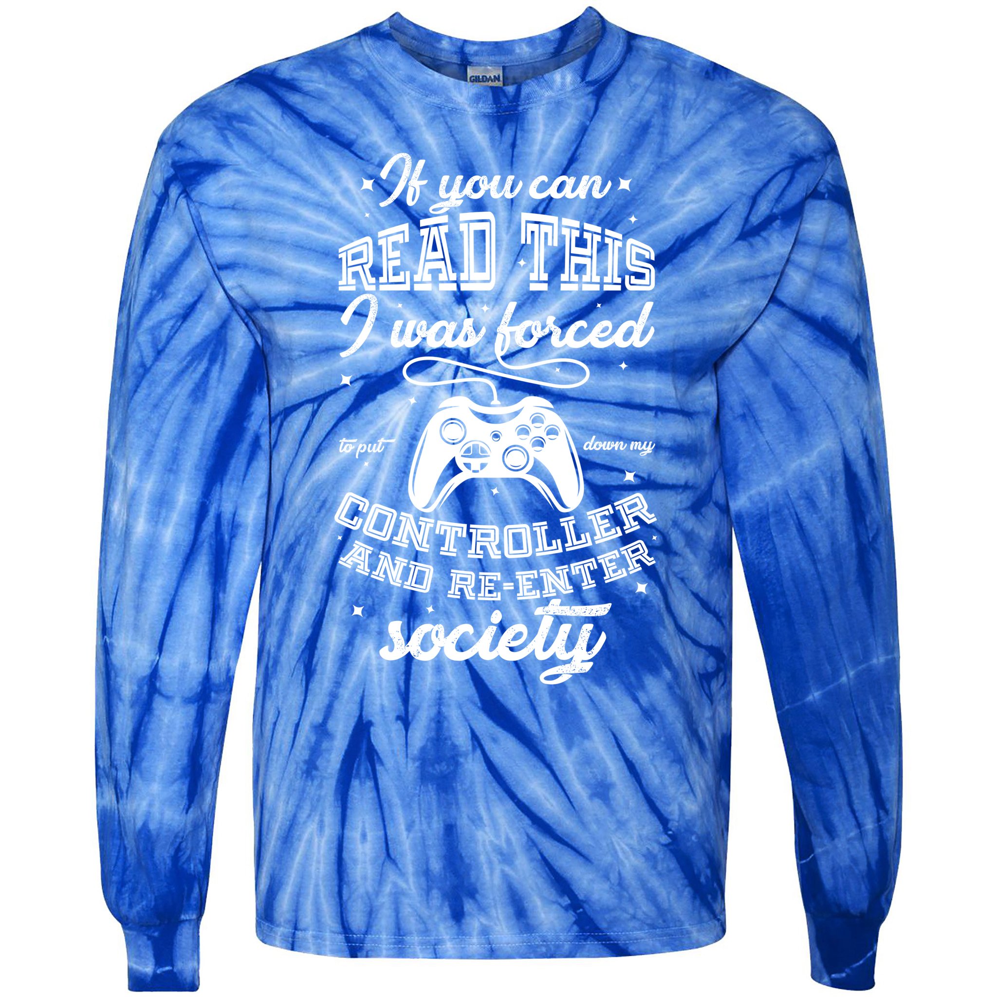 Funny Gamer Re-Enter Society  Tie-Dye Long Sleeve Shirt